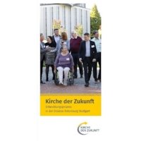 Flyer: Kirche der Zukunft – Entwicklungsprozess in der Diözese Rottenburg-Stuttgart 