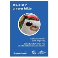Krankenkommunion durch Angehörige – Gottesdienstheft 